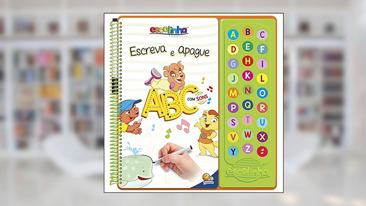 Escute e Aprenda! Escreva Apague ABC com Sons (Escolinha Todolivro), de Todolivro