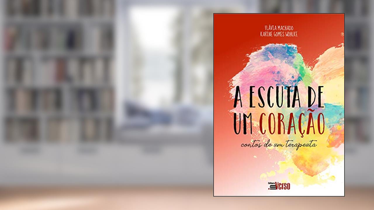 Capa de A Escuta de um Coração, do autor Flavia Machado