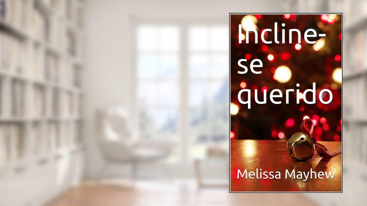 Capa de Incline-se querido, do autor Melissa Mayhew