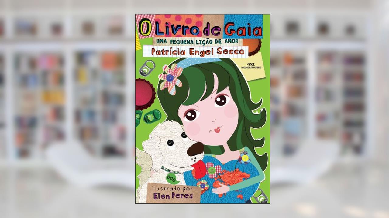 Capa de O livro de Gaia: Uma pequena lição de amor, do autor Patrícia Engel Secco