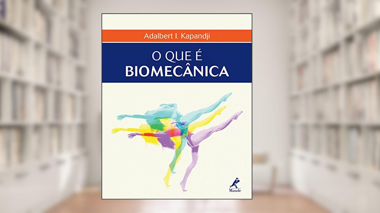 Capa de O que é biomecânica, do autor Adalbert I. Kapandji