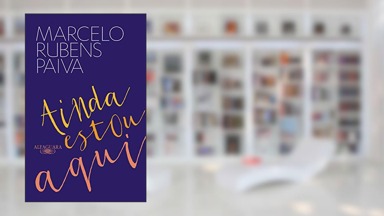Capa de Ainda estou aqui - O livro que deu origem ao filme, do autor Marcelo Rubens Paiva