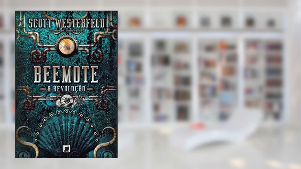 Beemote (Vol. 2 Trilogia Leviatã), do autor Scott Westerfeld