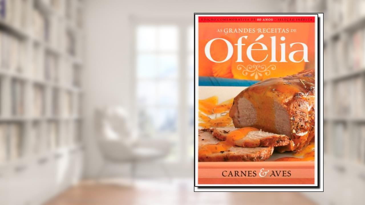 Capa de Carnes E Aves - Colecao Grandes Receitas De Ofelia, do autor Ofelia Ramos Anunciato