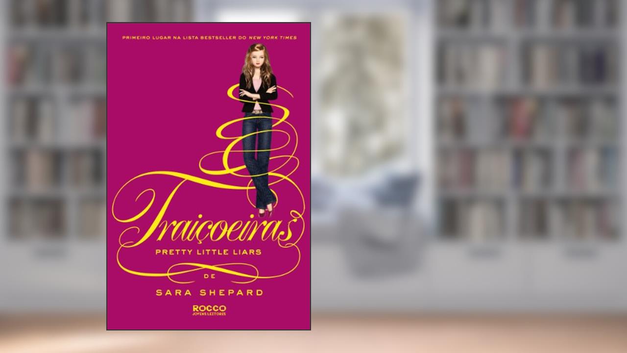 Capa de Traiçoeiras, do autor Sara Shepard