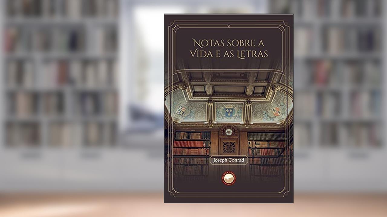 Capa de Notas Sobre a Vida e as Letras, do autor Joseph Conrad