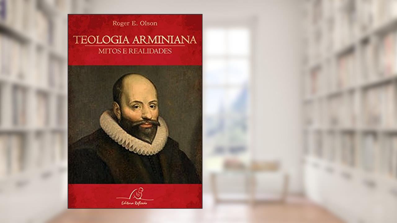 Capa de Teologia Arminiana - Mitos E Realidades, do autor Olson- Roger E.