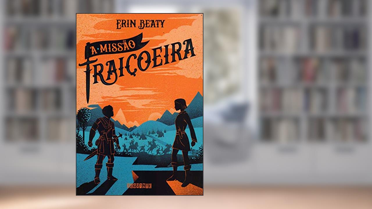 Capa de A missão traiçoeira: 2, do autor Erin Beaty