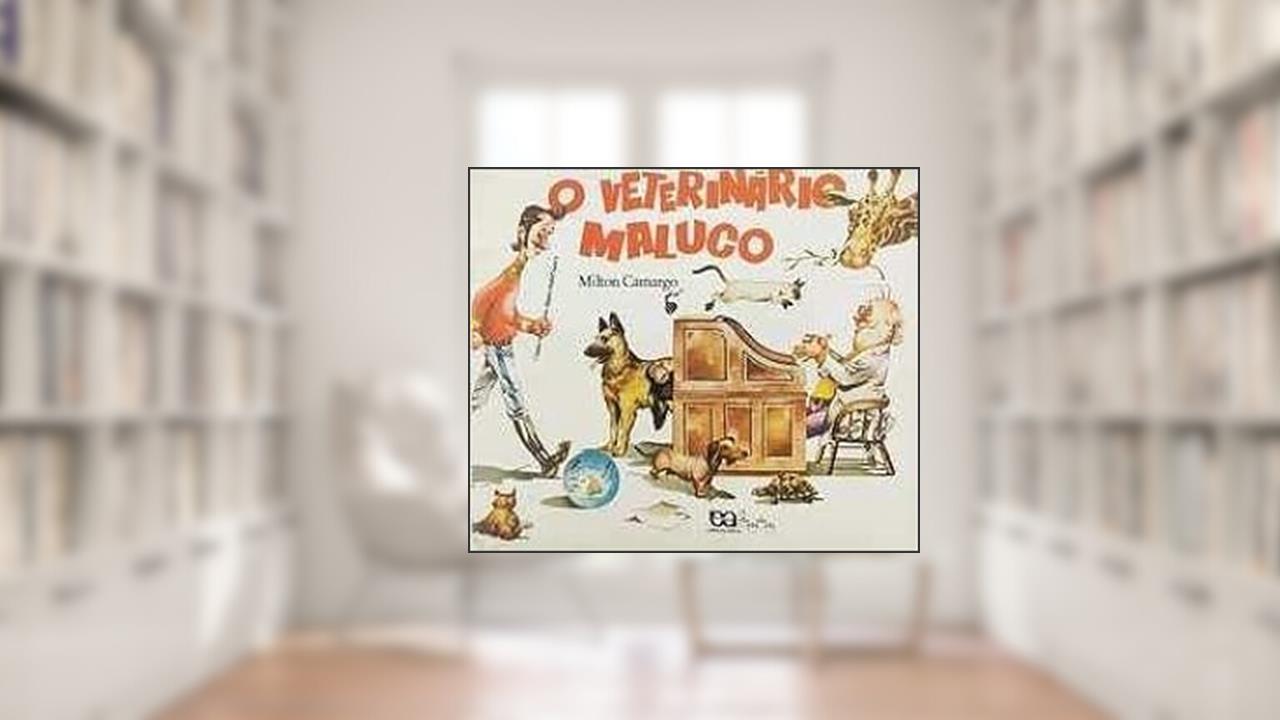 O Veterinário Maluco - Coleção Lagarta Pintada, do autor Milton Camargo