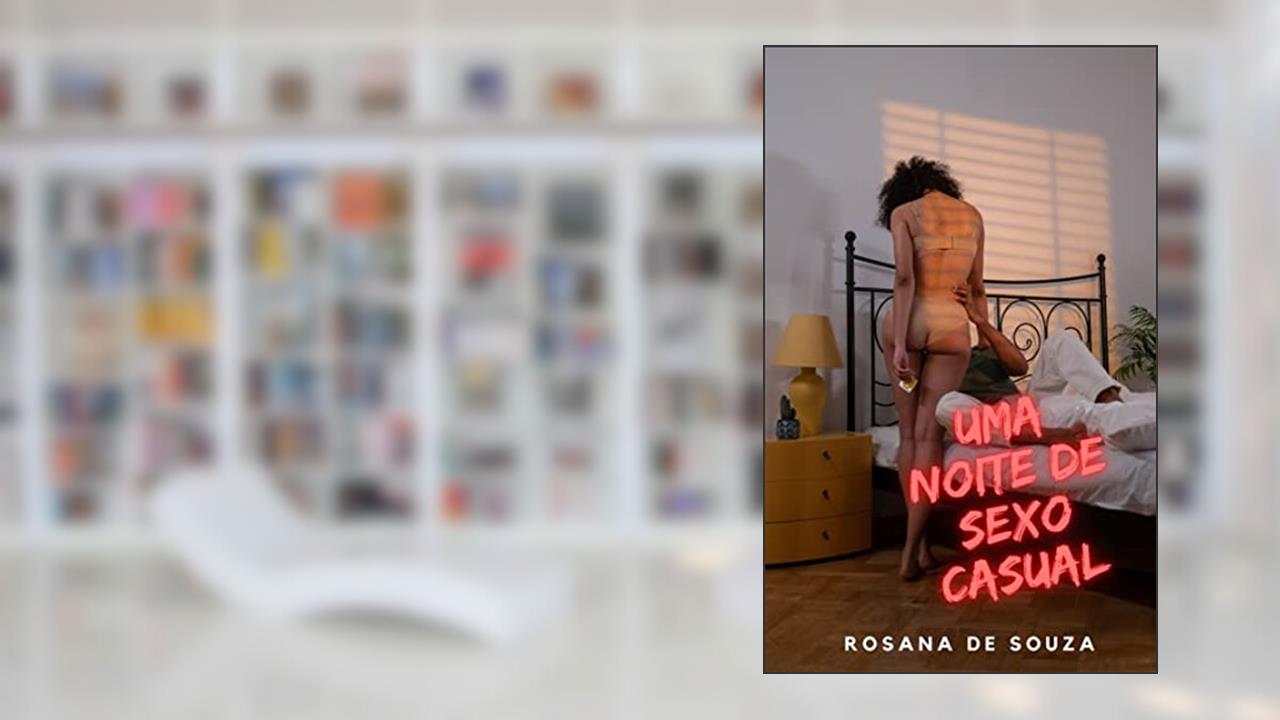 Capa de Uma Noite de Sexo Casual, do autor Rosana de Souza