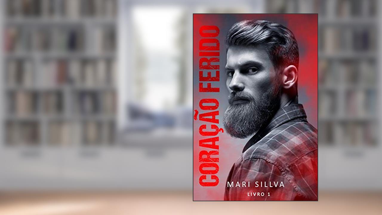 Capa de Coração ferido: Duologia - Parte 1, do autor Mari Sillva; Denilia Carneiro