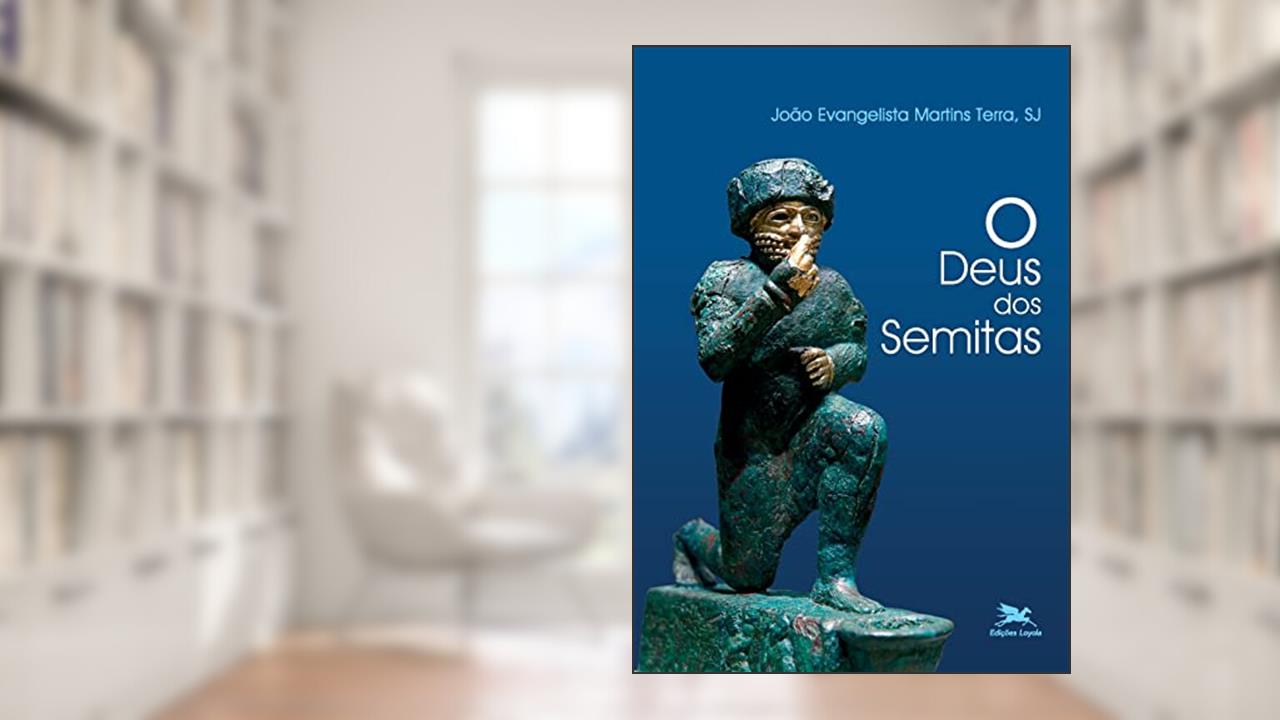 Capa de O Deus dos semitas, do autor João Evangelista Martins Terra
