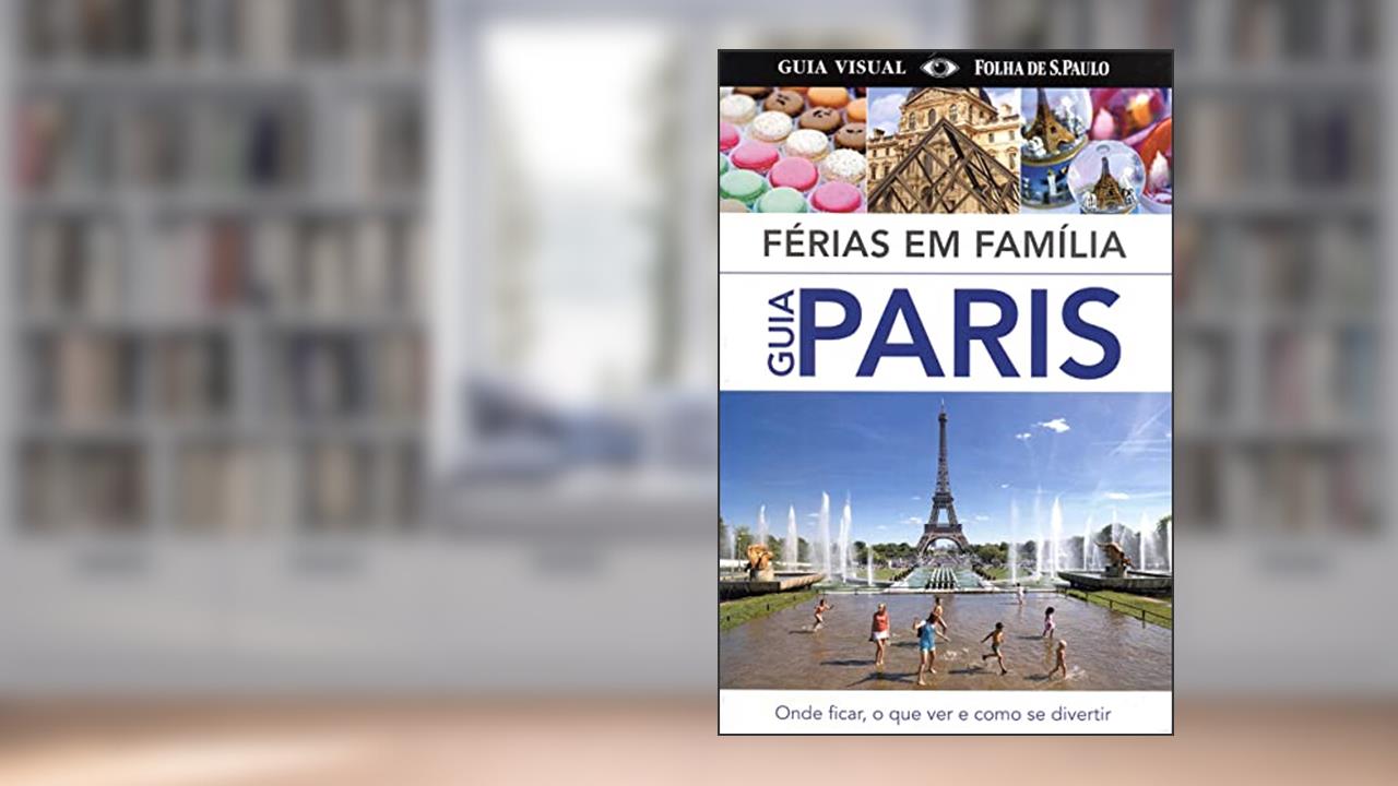 Capa de PARIS - FERIAS EM FAMILIA, do autor DORLING KINDERSLEY