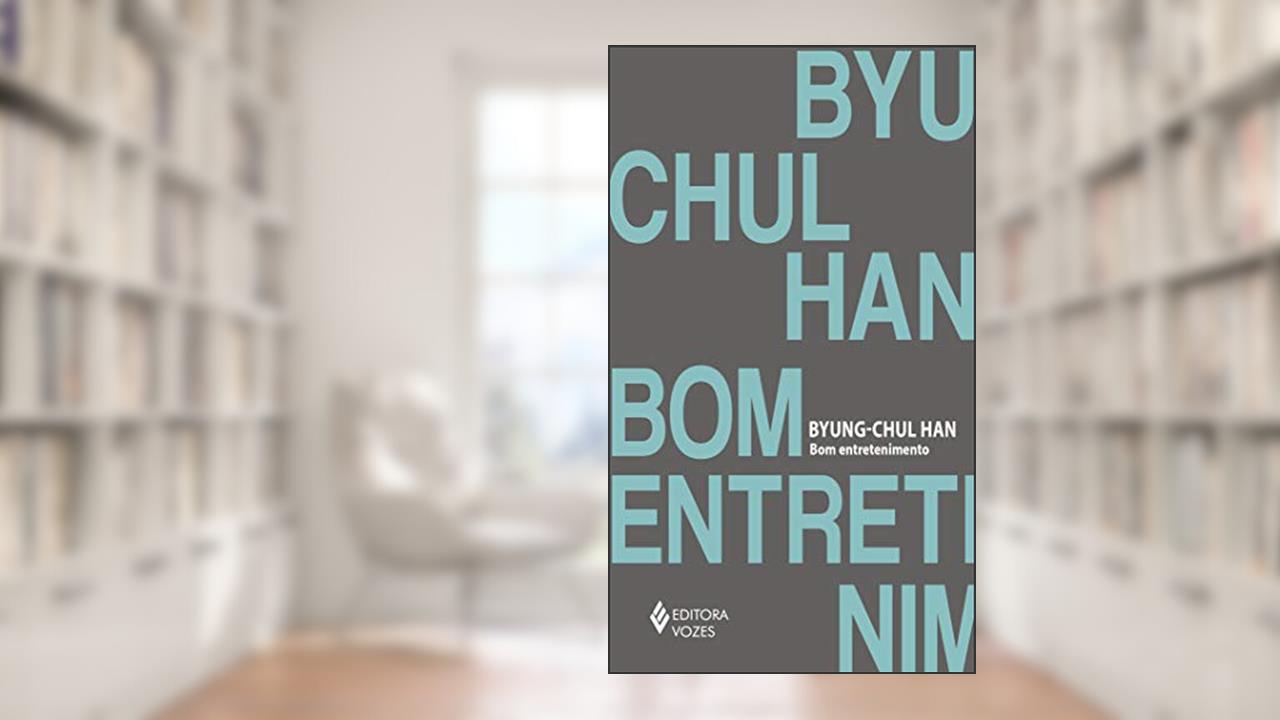 Capa de Bom entretenimento: Uma desconstrução da história da paixão ocidental, do autor Byung-Chul Han