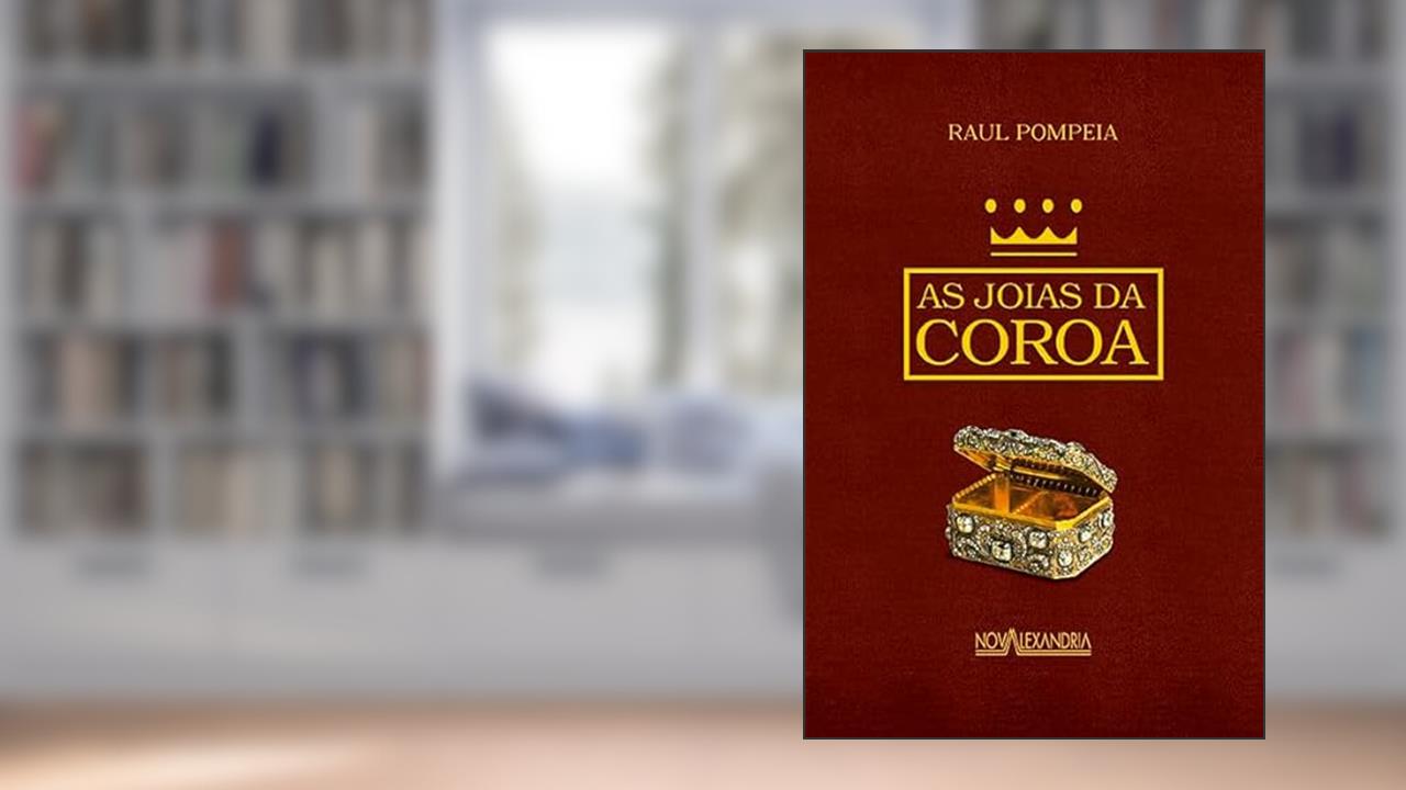 Capa de As joias da coroa, do autor Raul Pompeia
