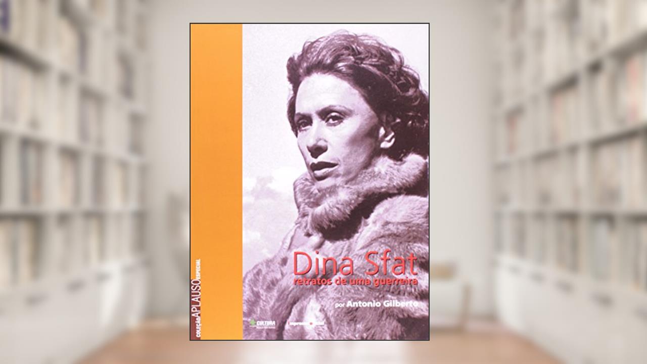 Capa de Dina Sfat - Coleção Aplauso, do autor Antonio Gilberto