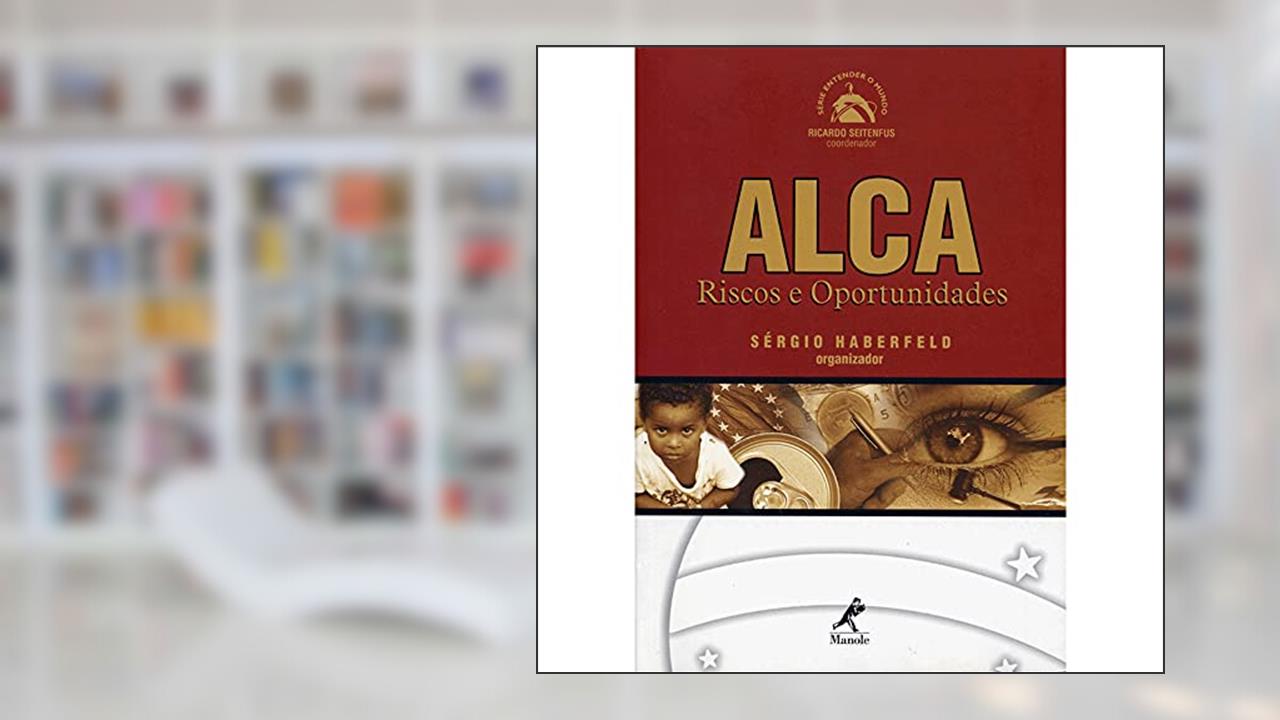 Capa de Alca: Riscos E Oportunidades, do autor Sérgio Haberfeld
