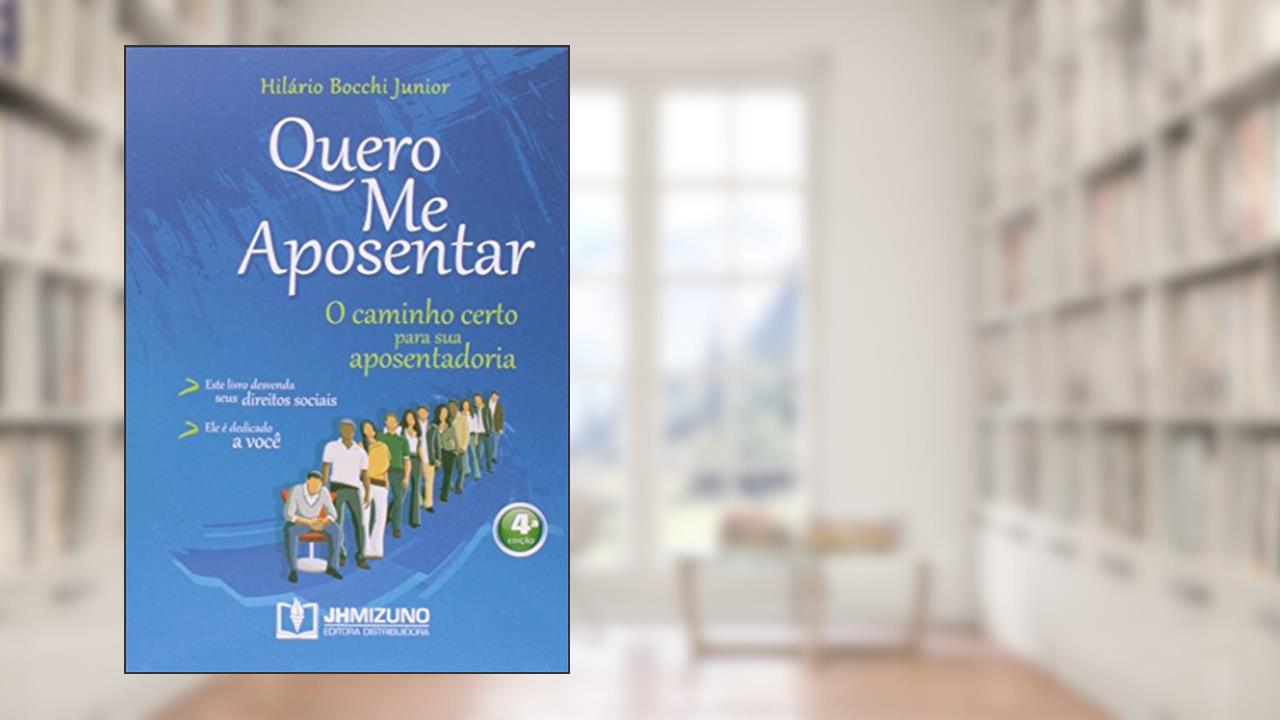 Capa de Quero me Aposentar, do autor Hilário Bocchi Júnior