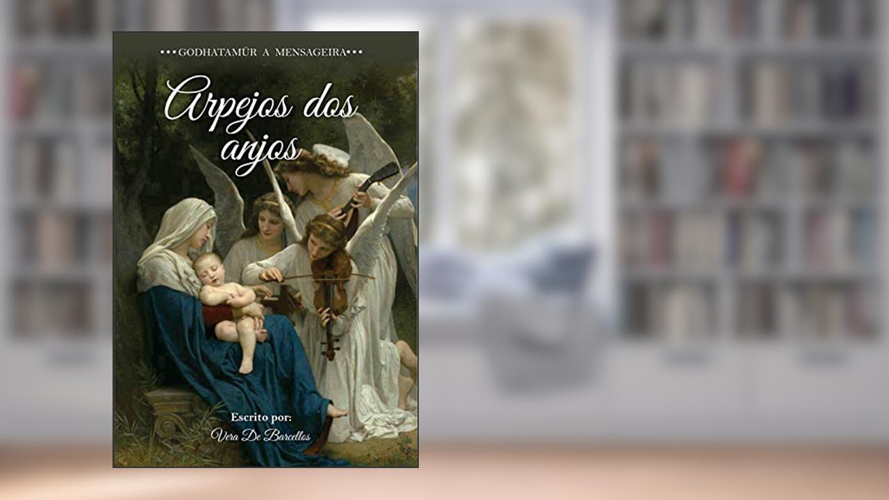 Capa de Arpejos dos Anjos: Godhatamür: A Mensageira (Godhatamür - A Mensageira), do autor Vera De Barcellos