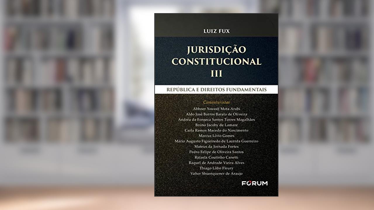 Capa de Jurisdição constitucional III: República e Direitos Fundamentais, do autor Luiz Fux