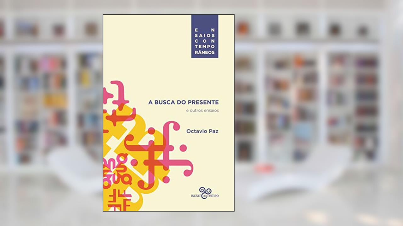 Capa de A busca do presente e outros ensaios, do autor Octavio Paz