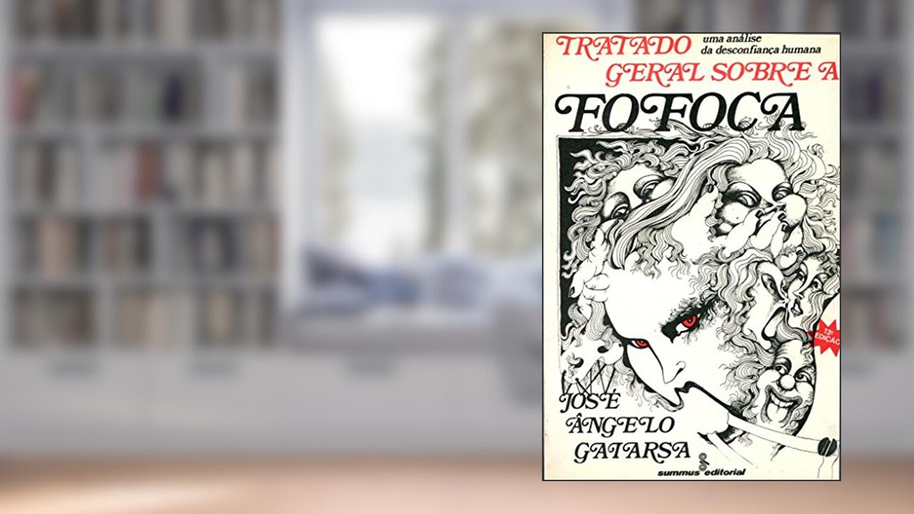 Capa de Tratado Geral Sobre a Fofoca, do autor José Ângelo Gaiarsa