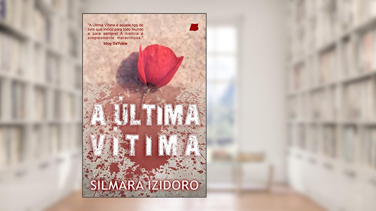 A última Vítima, do autor Silmara Izidoro