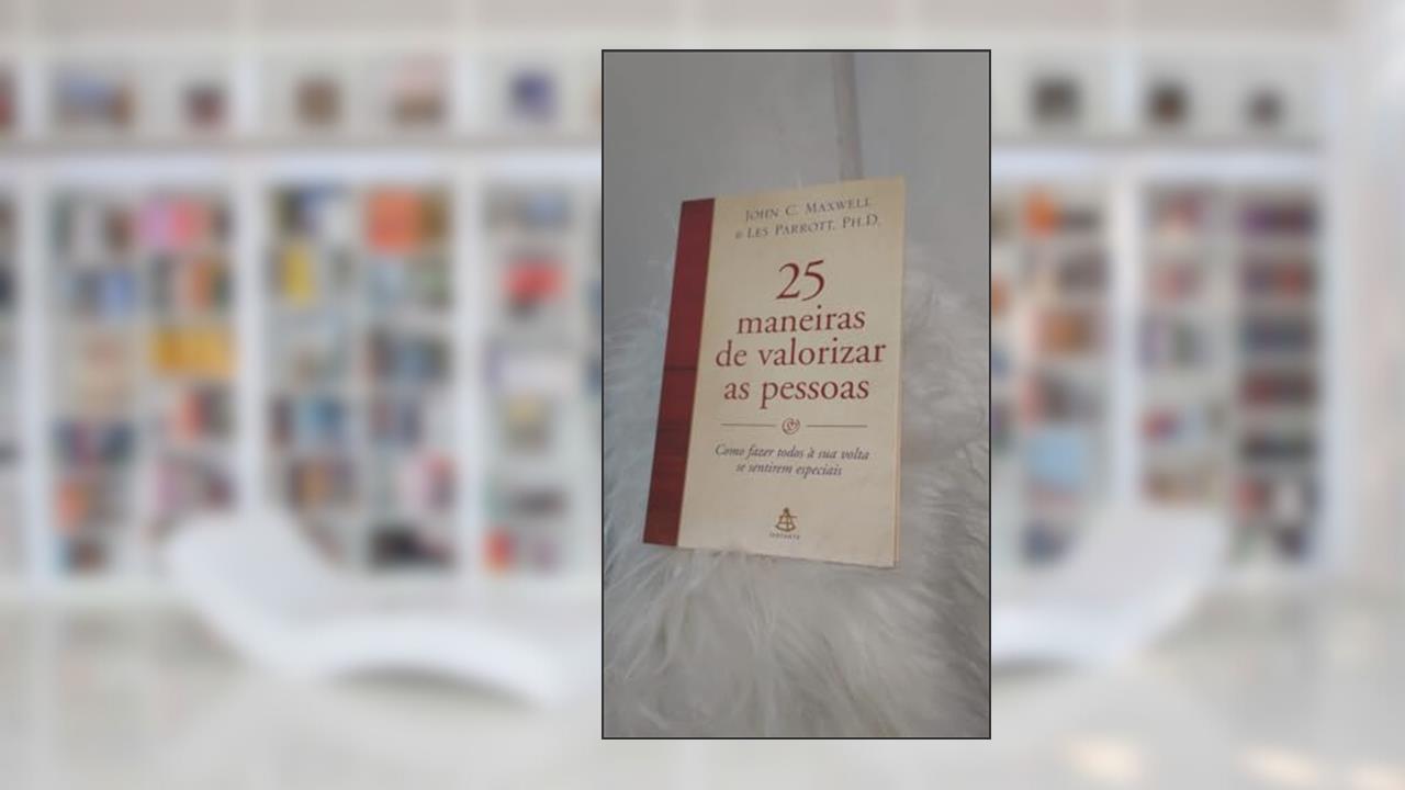 Capa de 25 Maneiras De Valorizar As Pessoas, do autor John C. Maxwell