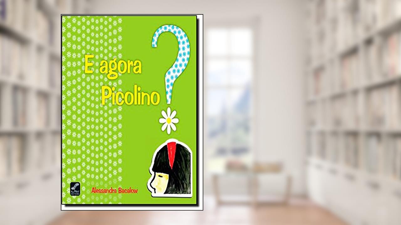 Capa de E Agora Picolino?, do autor Alessandra Bacalow