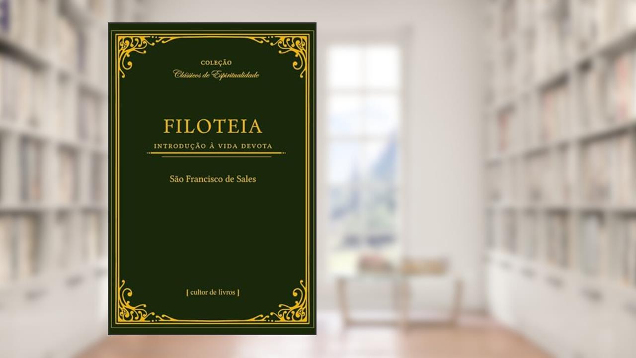 Capa de Filoteia - Introdução à Vida Devota, do autor São Francisco de Sales