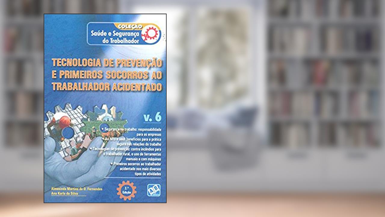 Capa de Tecnologia de Prevenção e Primeiros Socorros ao Trabalhador Acidentado, do autor Almesinda Martins de O. Fernandes