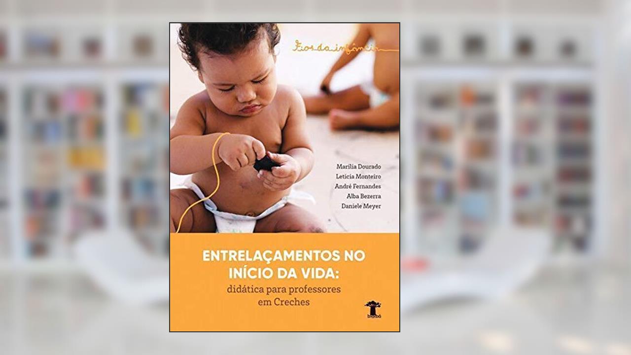 Capa de Fios da Infância - Entrelaçamentos no Início da Vida. Didática Para Professores em Creches, do autor Marília Dourado