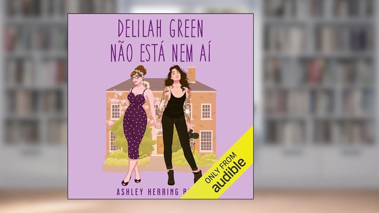 Delilah Green não está nem aí, do autor Ashley Herring Blake