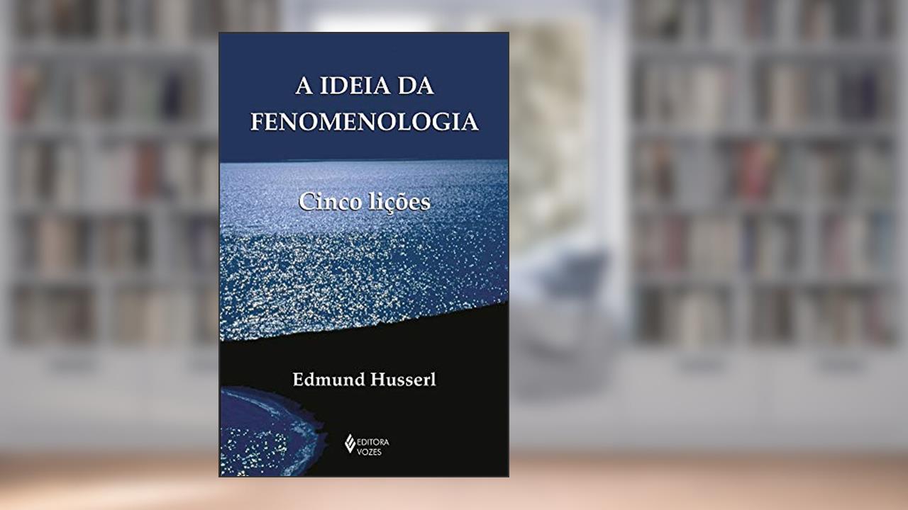 Capa de A ideia da fenomenologia: Cinco Lições, do autor Edmund Husserl