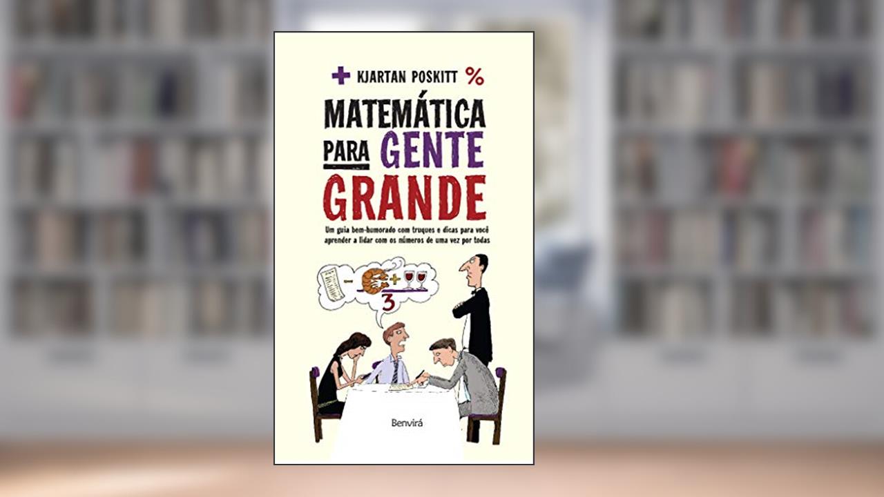 Capa de Matemática para gente grande: Um guia bem-humorado com atalhos, truques e dicas, do autor Fábio Storino; Kjartan Poskitt
