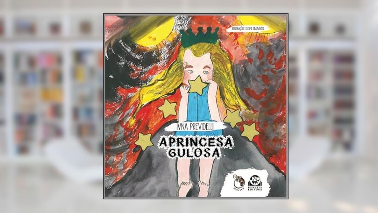 Capa de A Princesa Gulosa, do autor Ivna Previdelli