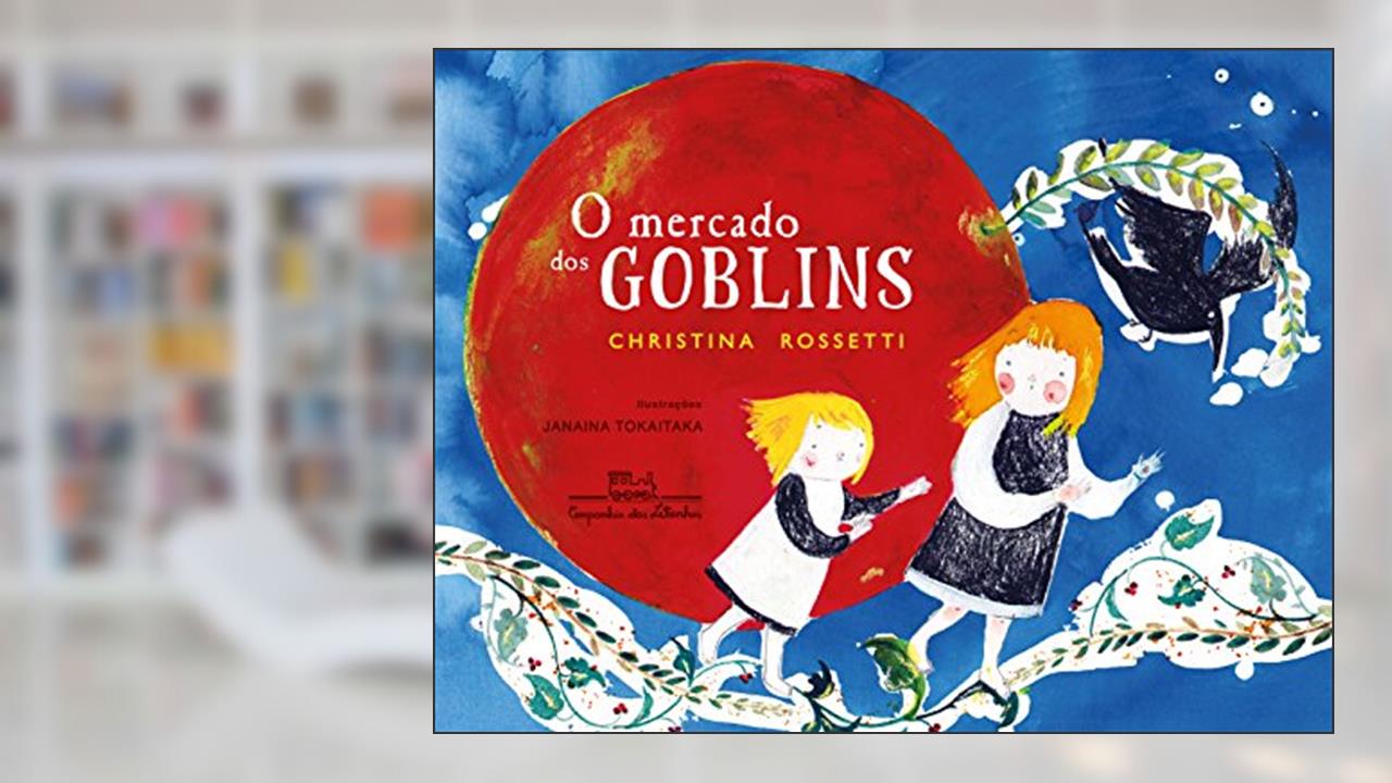 Capa de O mercado dos Goblins, do autor Christina Rossetti