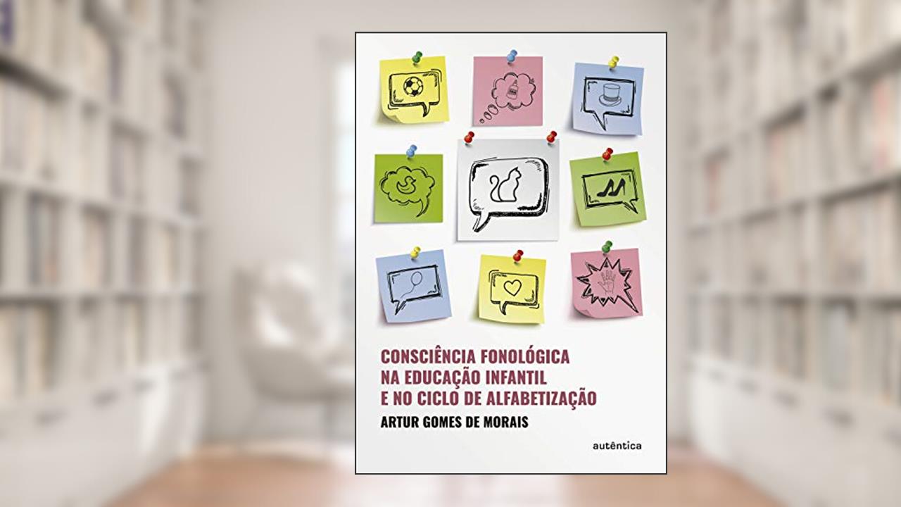 Capa de Consciência fonológica na educação infantil e no ciclo de alfabetização, do autor Artur Gomes de Morais