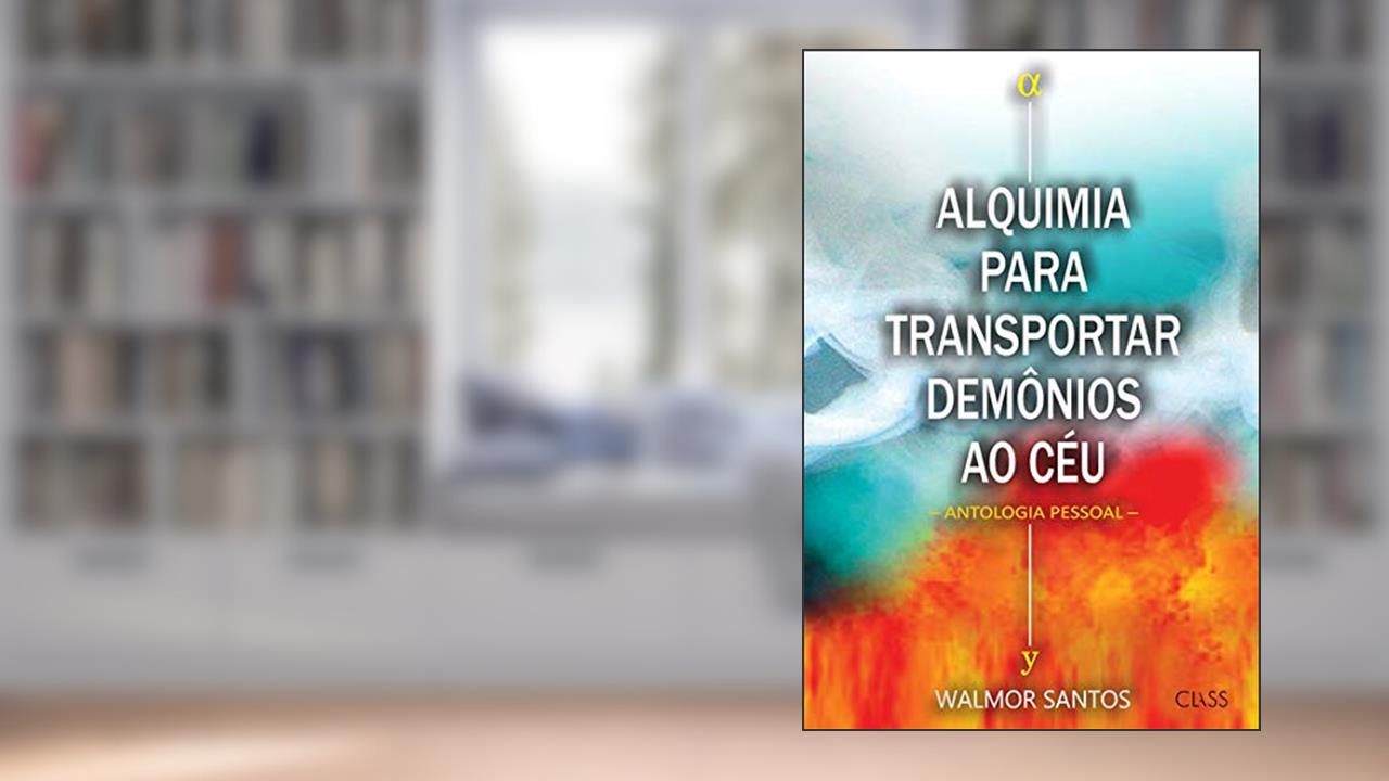 Capa de Alquimia para transportar demônios ao céu: Antologia pessoal, do autor Walmor Santos