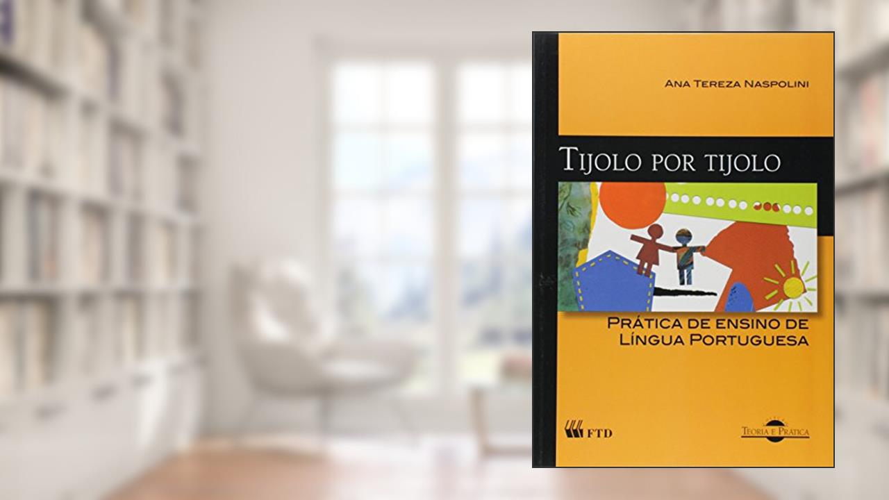 Capa de Tijolo por Tijolo - Pratica De Ensino Da Lingua Portuguesa, do autor Vários Autores