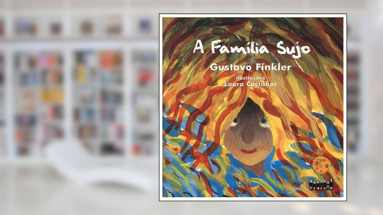 A Família Sujo, do autor Gustavo Finkler