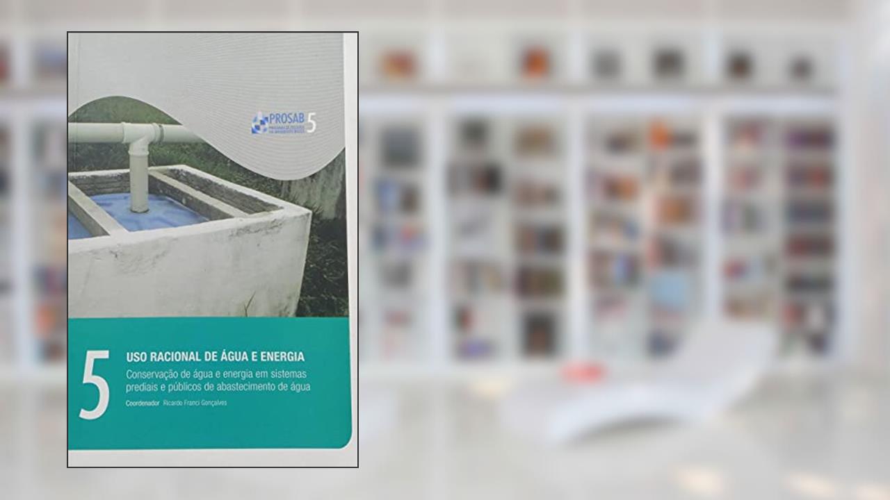 Capa de Conservação de Água e Energia em Sistemas Prediais e Públicos de Abastecimento de Água, do autor Ricardo Franci Gonçalves