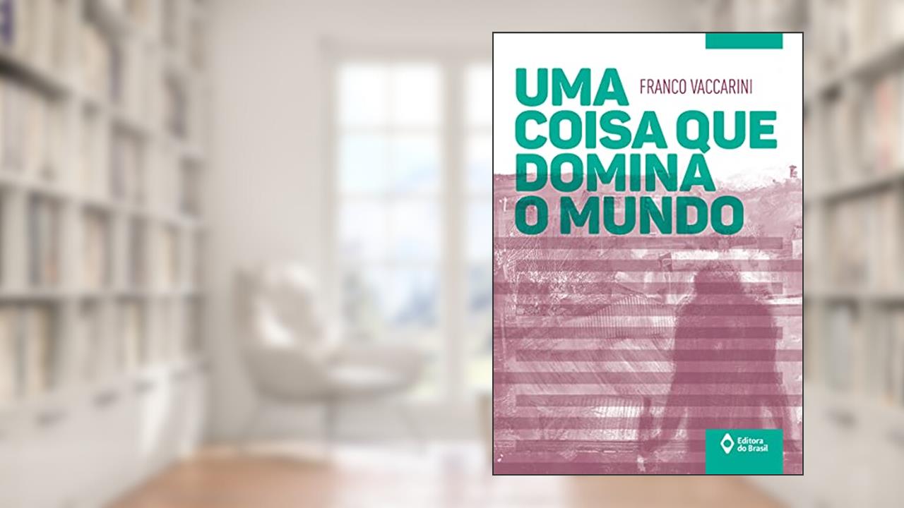 Capa de Uma coisa que domina o mundo, do autor Franco Vaccarini