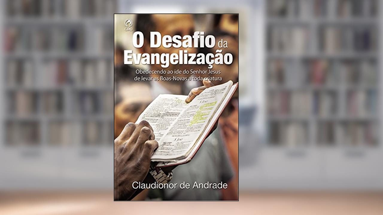 Capa de O Desafio da Evangelização, do autor Andrade de Claudionor