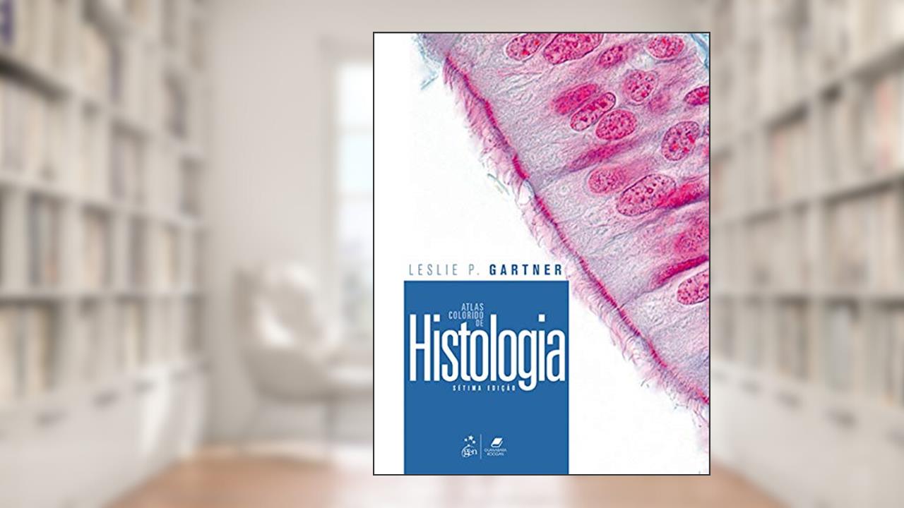 Capa de Atlas Colorido de Histologia, do autor Leslie P. Gartner