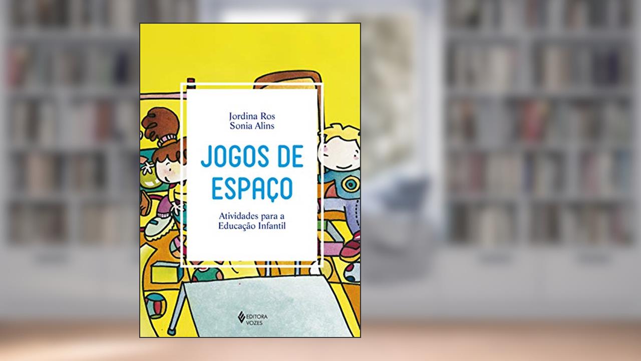 Capa de Jogos de espaço: Atividades para a Educação Infantil, do autor Jordina Ros; Sonia Alins