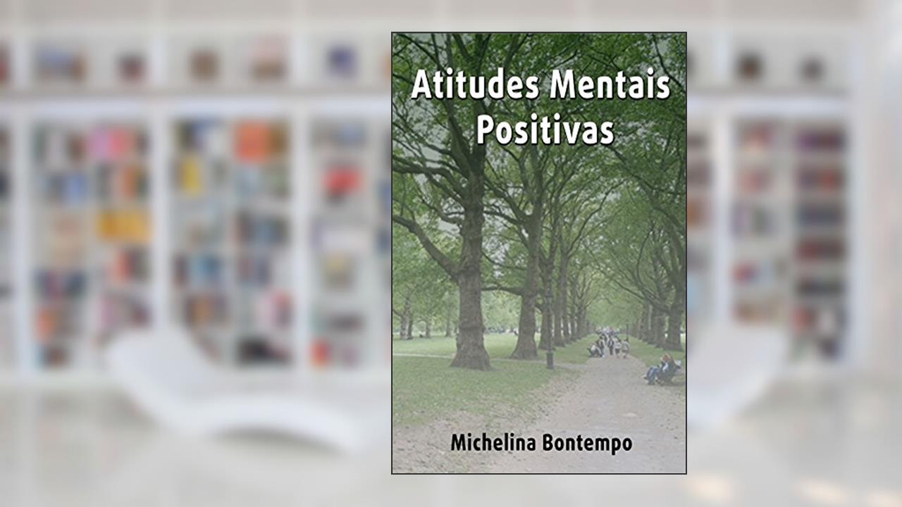 Capa de Atitudes Mentais Positivas, do autor Michelina Bontempo