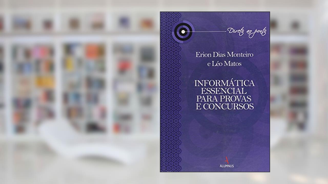 Capa de Informática Essencial Para Provas e Concursos, do autor Erion Dias