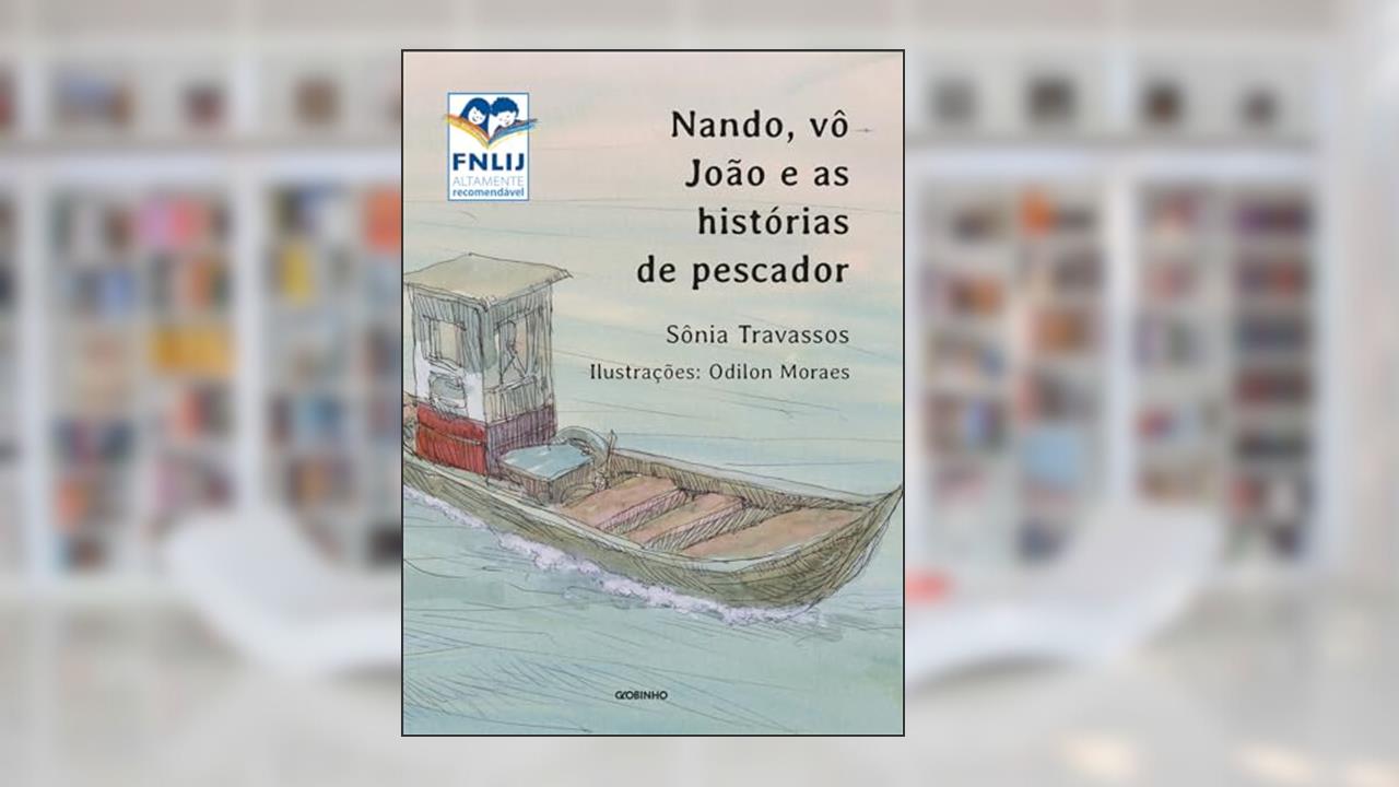 Nando, vô João e as histórias de pescador, do autor Sônia Travassos
