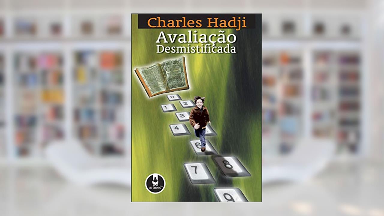 Capa de Avaliação Desmistificada, do autor Charles Hadji